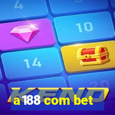 a188 com bet